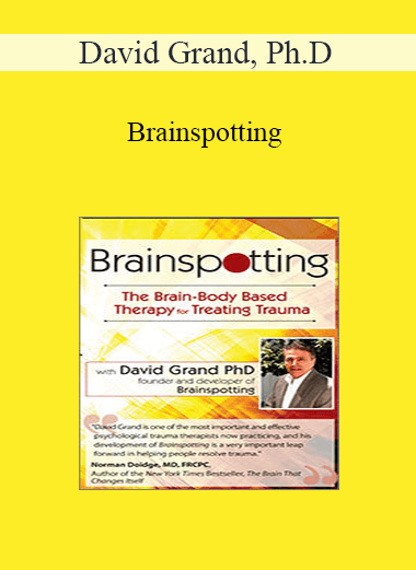 David Grand - Brainspotting with David Grand