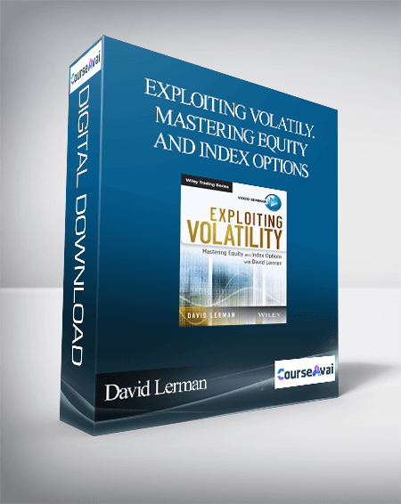 David Lerman - Exploiting Volatily. Mastering Equity and Index Options