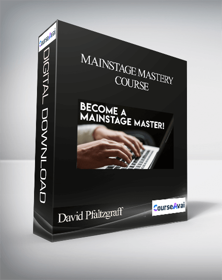 David Pfaltzgraff - MainStage Mastery Course