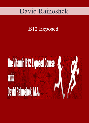 David Rainoshek - B12 Exposed