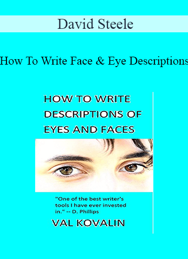 David Steele - How To Write Face And Eye Descriptions