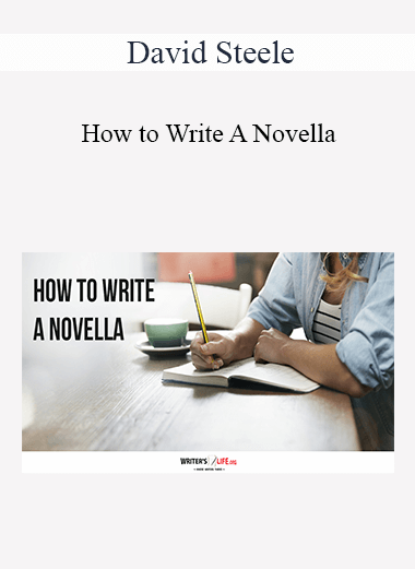 David Steele - How to Write A Novella