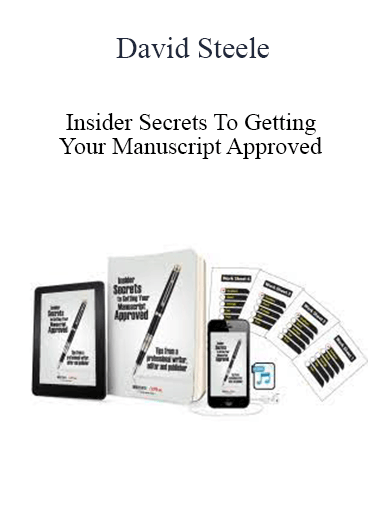 David Steele - Insider Secrets To Getting Your Manuscript Approved