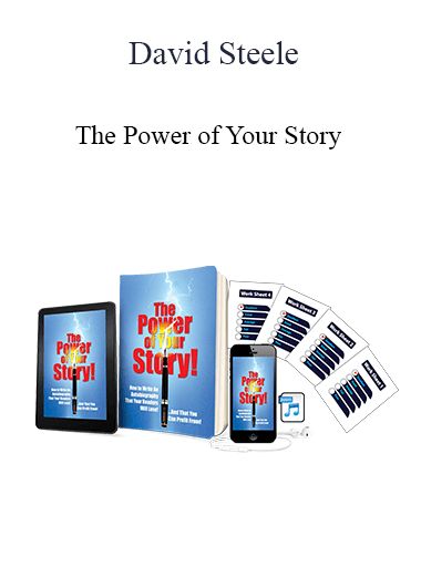 David Steele - The Power of Your Story