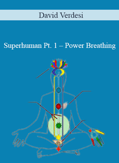 David Verdesi - Superhuman Pt. 1 - Power Breathing