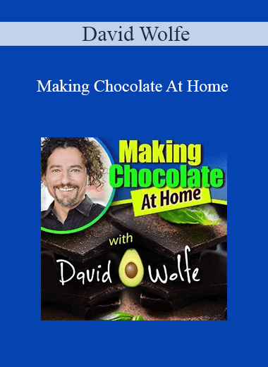 David Wolfe - Making Chocolate At Home