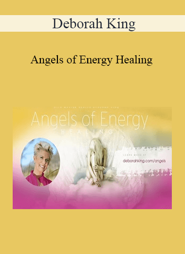 Deborah King - Angels of Energy Healing