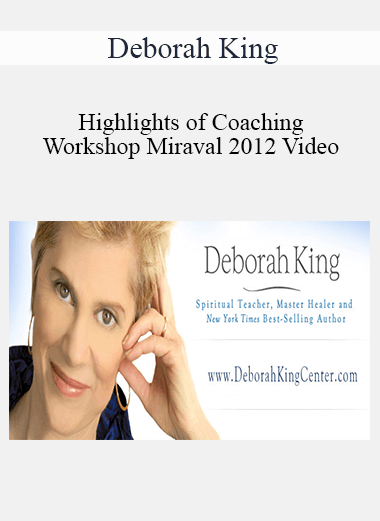 Deborah King - Highlights of Coaching Workshop Miraval 2012 Video