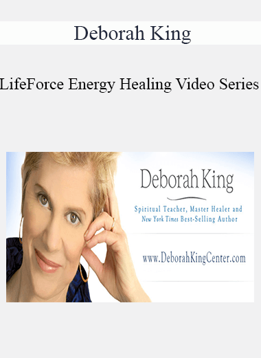 Deborah King - LifeForce Energy Healing Video Series