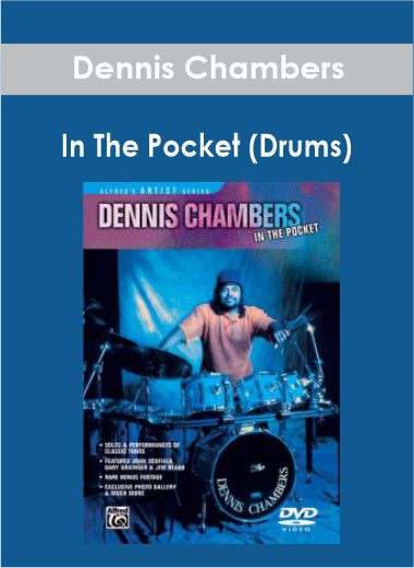 Dennis Chambers - In The Pocket (Drums)