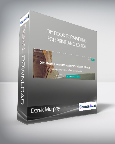 Derek Murphy - DIY Book Formatting for Print and Ebook