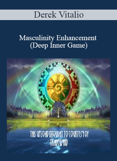 Derek Vitalio - Masculinity Enhancement (Deep Inner Game)