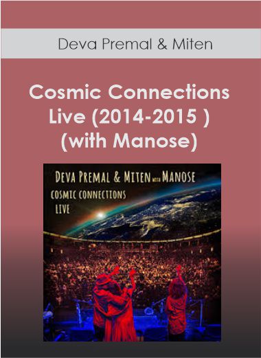 Deva Premal & Miten - Cosmic Connections Live (2014-2015 ) (with Manose)