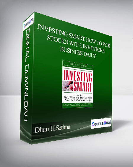 Dhun H.Sethna – Investing Smart. How to Pick Stocks with Investors Business Daily