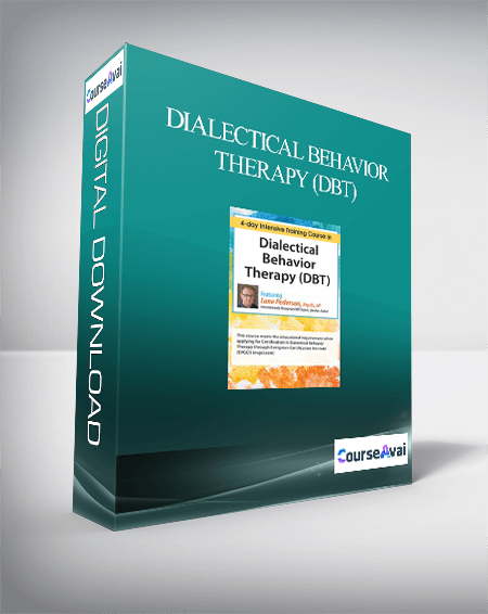 Dialectical Behavior Therapy (DBT): 4-day Intensive Certification Training Course (Digital Seminar)
