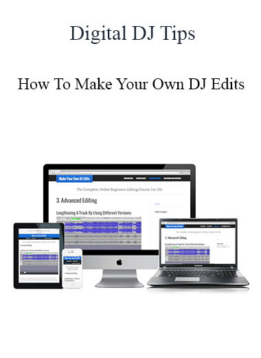Digital DJ Tips - How To Make Your Own DJ Edits