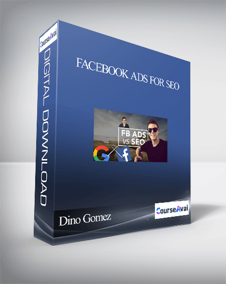 Dino Gomez – Facebook Ads for SEO