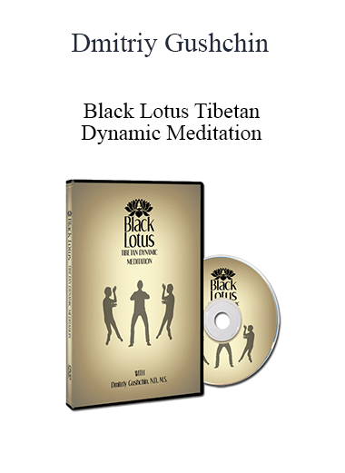 Dmitriy Gushchin - Black Lotus Tibetan Dynamic Meditation