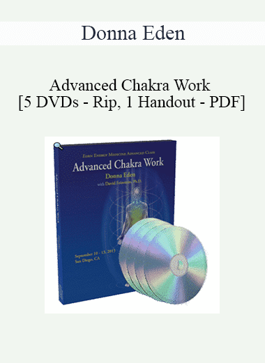 Donna Eden - Advanced Chakra Work [5 DVDs - Rip