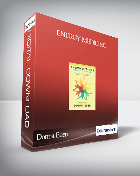 Donna Eden – Energy Medicine: The Essential Techniques