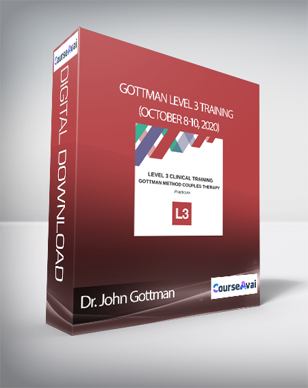 Dr. John Gottman - Gottman Level 3 Training (October 8-10