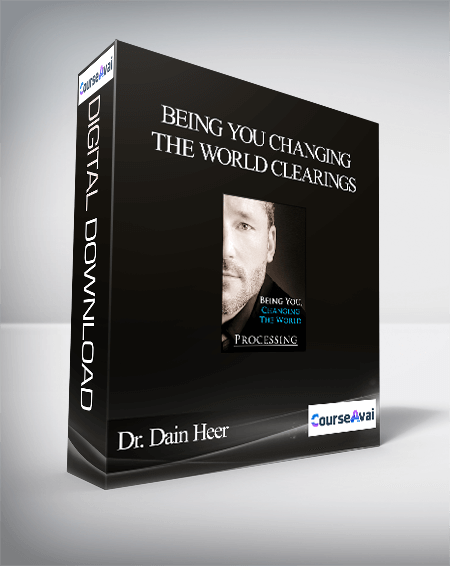 Dr. Dain Heer - Being You Changing the World Clearings