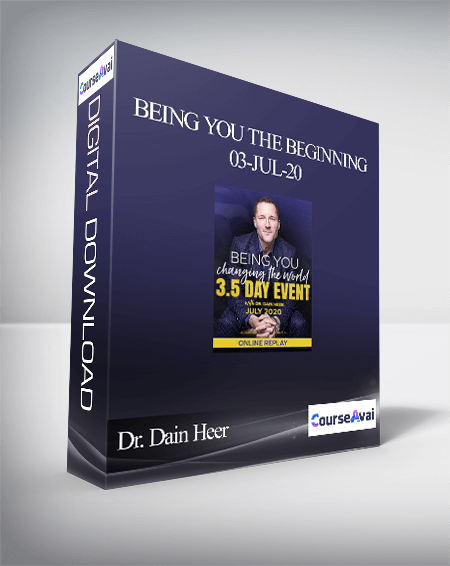 Dr. Dain Heer - Being You the Beginning 03-Jul-20