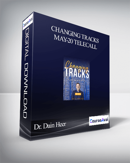 Dr. Dain Heer - Changing Tracks May-20 Telecall