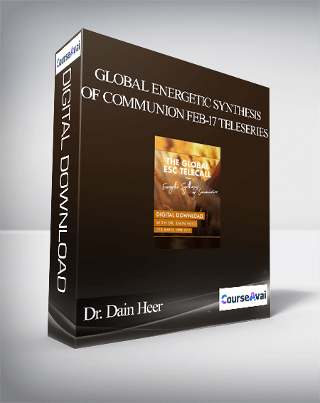 Dr. Dain Heer - Global Energetic Synthesis of Communion Feb-17 Teleseries