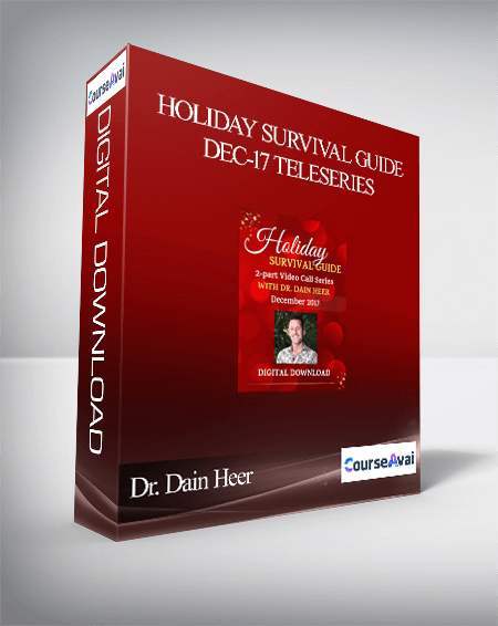 Dr. Dain Heer - Holiday Survival Guide Dec-17 Teleseries