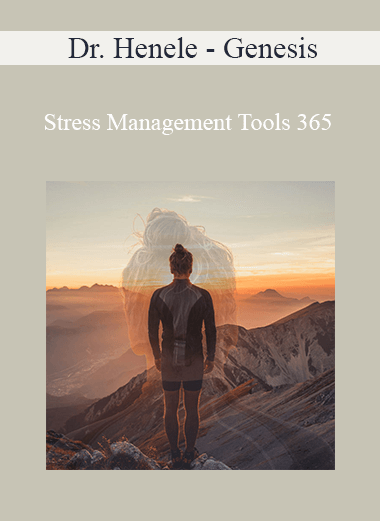 Dr. Henele - Genesis – Stress Management Tools 365