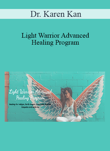 Dr. Karen Kan - Light Warrior Advanced Healing Program