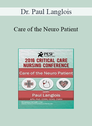Dr. Paul Langlois - Care of the Neuro Patient