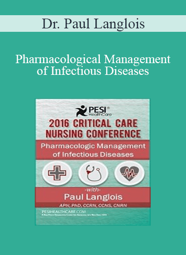 Dr. Paul Langlois - Pharmacological Management of Infectious Diseases