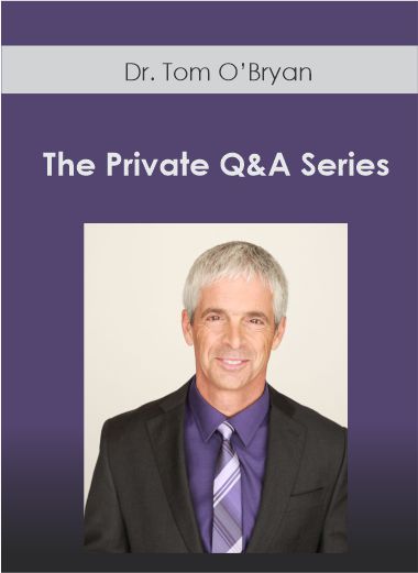 Dr. Tom O’Bryan - The Private Q&A Series