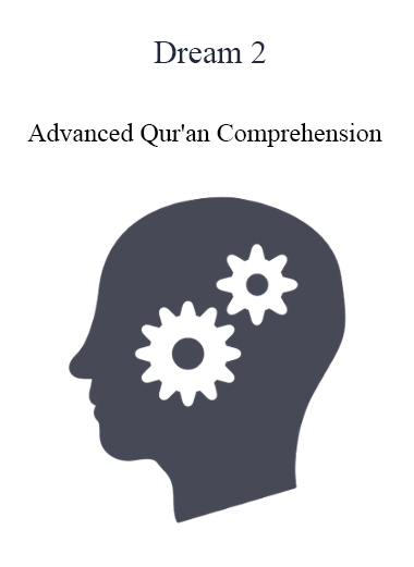 Dream 2 - Advanced Qur'an Comprehension