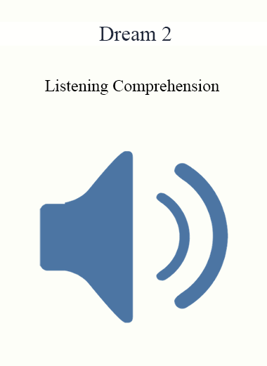 Dream 2 - Listening Comprehension