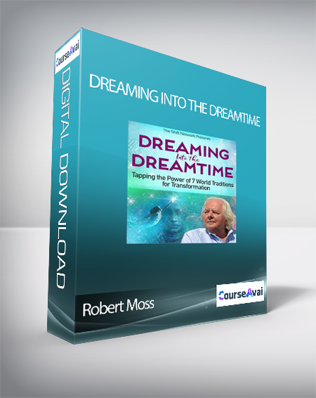 Dreaming into the Dreamtime with Robert Moss