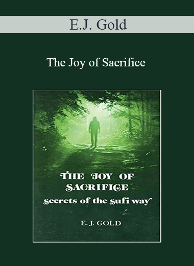 E.J. Gold - The Joy of Sacrifice
