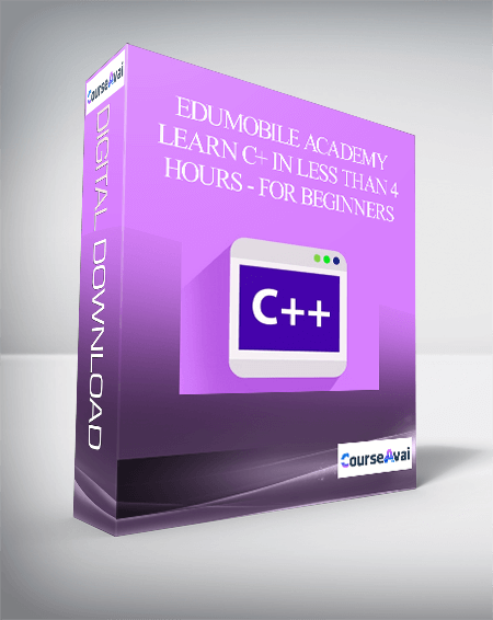 EDUmobile Academy - Learn C++ in Less than 4 Hours - for Beginners