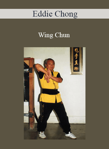 Eddie Chong - Wing Chun