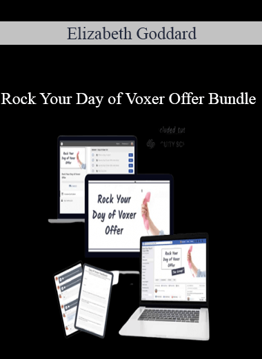 Elizabeth Goddard – Rock Your Day of Voxer Offer Bundle