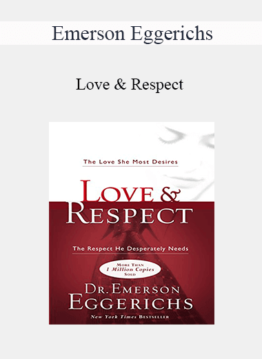 Emerson Eggerichs - Love & Respect