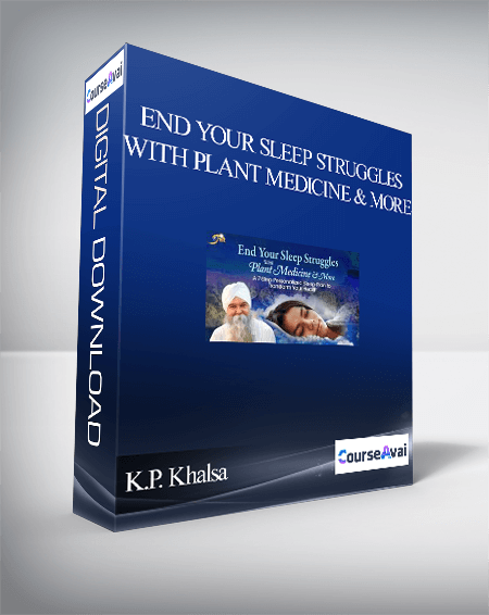 End Your Sleep Struggles With Plant Medicine & More With K.P. Khalsa