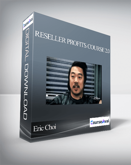 Eric Choi - Reseller Profits Course 2.0