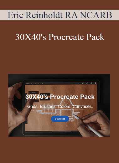 Eric Reinholdt RA NCARB – 30X40’s Procreate Pack
