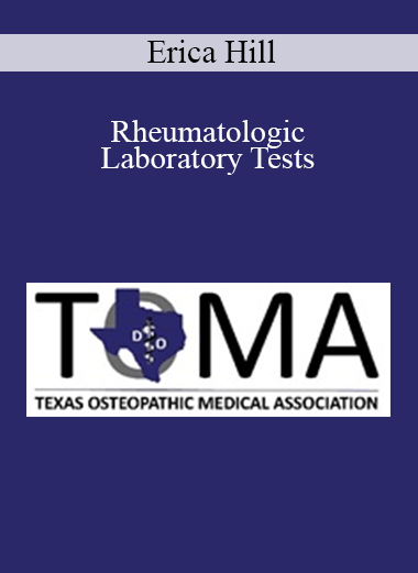 Erica Hill - Rheumatologic Laboratory Tests