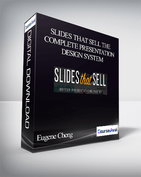Eugene Cheng - Slides That Sell The Complete Presentation Design System