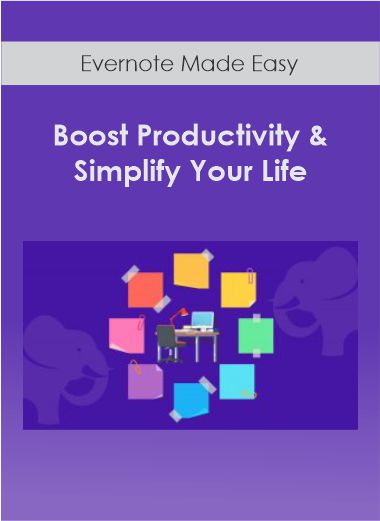 Evernote Made Easy- Boost Productivity & Simplify Your Life