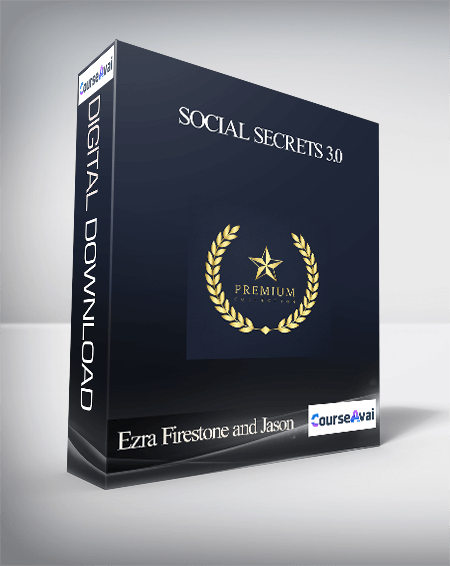 Ezra Firestone and Jason – Social Secrets 3.0